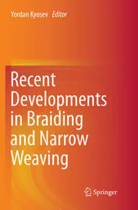 Kyosev |  Recent Developments in Braiding and Narrow Weaving | Buch |  Sack Fachmedien