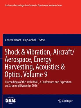 Singhal / Brandt |  Shock & Vibration, Aircraft/Aerospace, Energy Harvesting, Acoustics & Optics, Volume 9 | Buch |  Sack Fachmedien