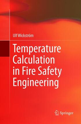 Wickström |  Temperature Calculation in Fire Safety Engineering | Buch |  Sack Fachmedien