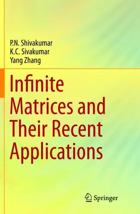 Shivakumar / Sivakumar / Zhang |  Infinite Matrices and Their Recent Applications | Buch |  Sack Fachmedien