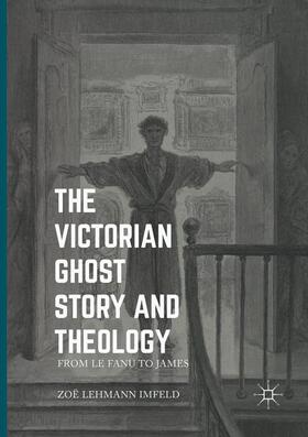 Lehmann Imfeld |  The Victorian Ghost Story and Theology | Buch |  Sack Fachmedien