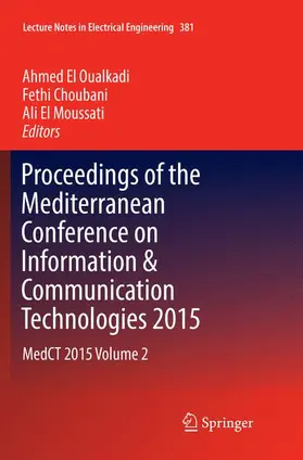 El Oualkadi / El Moussati / Choubani |  Proceedings of the Mediterranean Conference on Information & Communication Technologies 2015 | Buch |  Sack Fachmedien