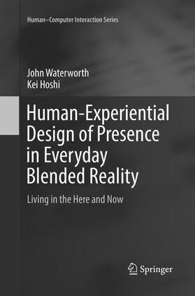 Waterworth / Hoshi |  Human-Experiential Design of Presence in Everyday Blended Reality | Buch |  Sack Fachmedien