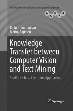 Popescu / Ionescu |  Knowledge Transfer between Computer Vision and Text Mining | Buch |  Sack Fachmedien