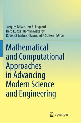 Bélair / Frigaard / Spiteri |  Mathematical and Computational Approaches in Advancing Modern Science and Engineering | Buch |  Sack Fachmedien