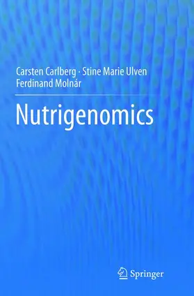 Carlberg / Molnár / Ulven |  Nutrigenomics | Buch |  Sack Fachmedien