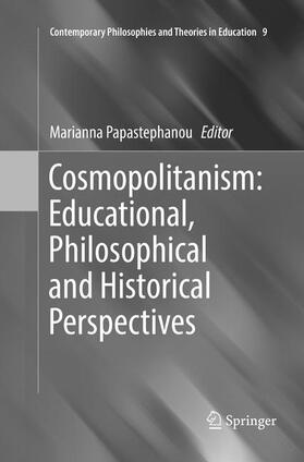 Papastephanou |  Cosmopolitanism: Educational, Philosophical and Historical Perspectives | Buch |  Sack Fachmedien