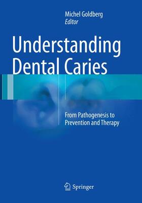 Goldberg |  Understanding Dental Caries | Buch |  Sack Fachmedien