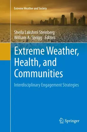 Sprigg / Steinberg |  Extreme Weather, Health, and Communities | Buch |  Sack Fachmedien