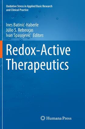 Batinic-Haberle / Batinic-Haberle / Spasojevic |  Redox-Active Therapeutics | Buch |  Sack Fachmedien