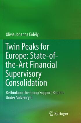 Erdélyi |  Twin Peaks for Europe: State-of-the-Art Financial Supervisory Consolidation | Buch |  Sack Fachmedien