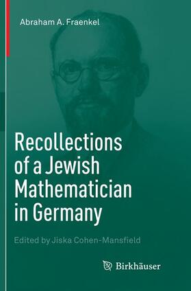 Fraenkel / Cohen-Mansfield |  Recollections of a Jewish Mathematician in Germany | Buch |  Sack Fachmedien