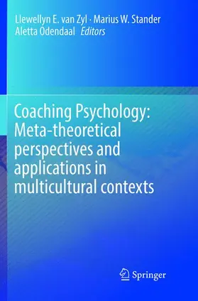 van Zyl / Odendaal / Stander |  Coaching Psychology: Meta-theoretical perspectives and applications in multicultural contexts | Buch |  Sack Fachmedien