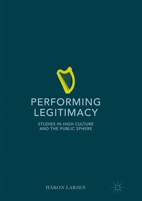 Larsen |  Performing Legitimacy | Buch |  Sack Fachmedien