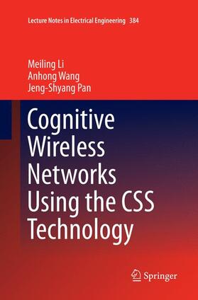 Li / Pan / Wang |  Cognitive Wireless Networks Using the CSS Technology | Buch |  Sack Fachmedien
