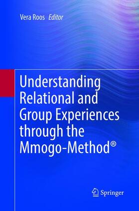 Roos |  Understanding Relational and Group Experiences through the Mmogo-Method® | Buch |  Sack Fachmedien