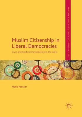 Peucker |  Muslim Citizenship in Liberal Democracies | Buch |  Sack Fachmedien
