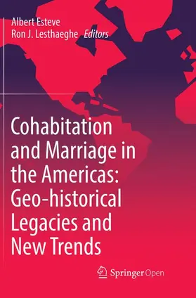 Lesthaeghe / Esteve |  Cohabitation and Marriage in the Americas: Geo-historical Legacies and New Trends | Buch |  Sack Fachmedien