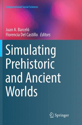 Del Castillo / Barceló |  Simulating Prehistoric and Ancient Worlds | Buch |  Sack Fachmedien