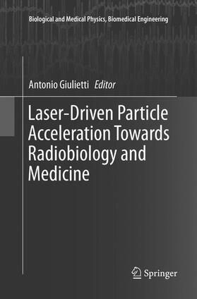 Giulietti |  Laser-Driven Particle Acceleration Towards Radiobiology and Medicine | Buch |  Sack Fachmedien