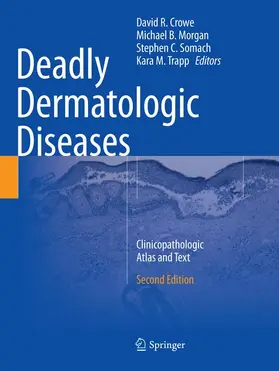 Crowe / Trapp / Morgan |  Deadly Dermatologic Diseases | Buch |  Sack Fachmedien