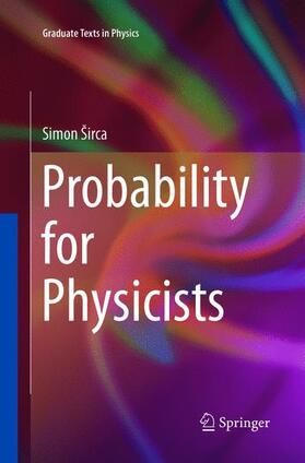 Širca |  Probability for Physicists | Buch |  Sack Fachmedien