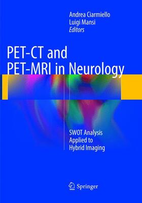 Mansi / Ciarmiello |  PET-CT and PET-MRI in Neurology | Buch |  Sack Fachmedien