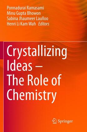 Ramasami / Li Kam Wah / Gupta Bhowon |  Crystallizing Ideas ¿ The Role of Chemistry | Buch |  Sack Fachmedien