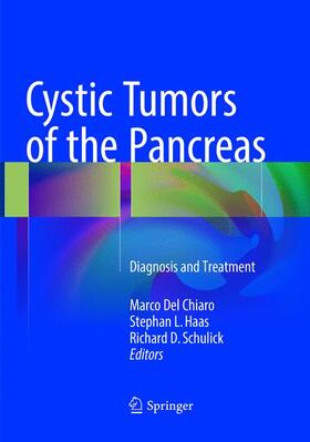 Del Chiaro / Schulick / Haas |  Cystic Tumors of the Pancreas | Buch |  Sack Fachmedien
