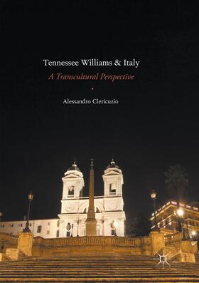 Clericuzio |  Tennessee Williams and Italy | Buch |  Sack Fachmedien