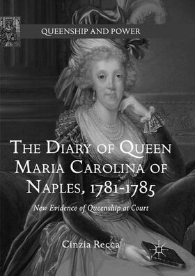 Recca |  The Diary of Queen Maria Carolina of Naples, 1781-1785 | Buch |  Sack Fachmedien