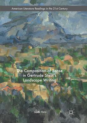 Voris |  The Composition of Sense in Gertrude Stein's Landscape Writing | Buch |  Sack Fachmedien