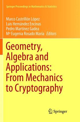 Castrillón López / Rosado María / Hernández Encinas |  Geometry, Algebra and Applications: From Mechanics to Cryptography | Buch |  Sack Fachmedien