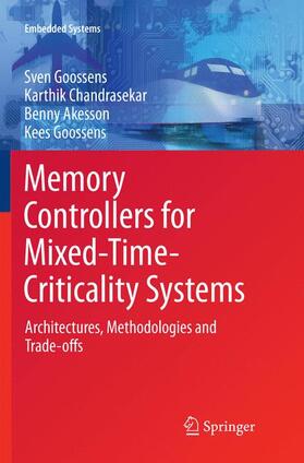 Goossens / Chandrasekar / Akesson |  Memory Controllers for Mixed-Time-Criticality Systems | Buch |  Sack Fachmedien