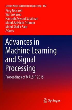 Soh / Woo / Saat |  Advances in Machine Learning and Signal Processing | Buch |  Sack Fachmedien