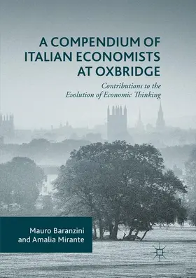 Mirante / Baranzini |  A Compendium of Italian Economists at Oxbridge | Buch |  Sack Fachmedien