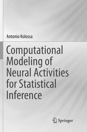 Kolossa |  Computational Modeling of Neural Activities for Statistical Inference | Buch |  Sack Fachmedien