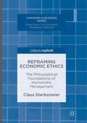 Dierksmeier |  Reframing Economic Ethics | Buch |  Sack Fachmedien