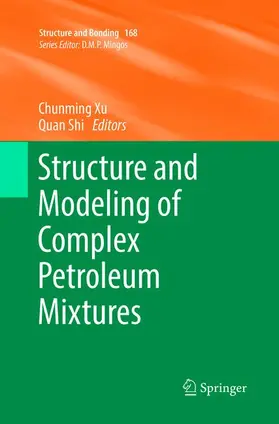 Shi / Xu |  Structure and Modeling of Complex Petroleum Mixtures | Buch |  Sack Fachmedien