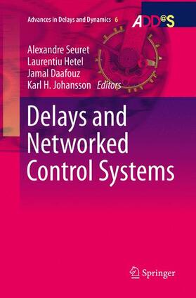 Seuret / Johansson / Hetel |  Delays and Networked Control Systems | Buch |  Sack Fachmedien