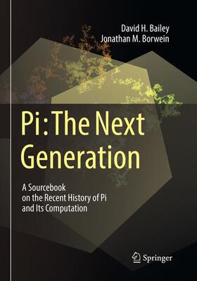 Borwein / Bailey |  Pi: The Next Generation | Buch |  Sack Fachmedien