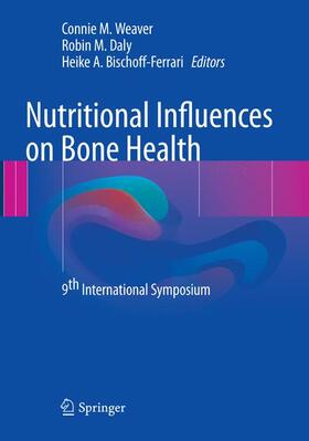 Weaver / Bischoff-Ferrari / Daly |  Nutritional Influences on Bone Health | Buch |  Sack Fachmedien
