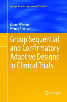 Brannath / Wassmer |  Group Sequential and Confirmatory Adaptive Designs in Clinical Trials | Buch |  Sack Fachmedien