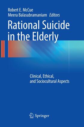 Balasubramaniam / McCue |  Rational Suicide in the Elderly | Buch |  Sack Fachmedien