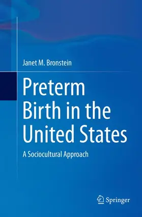 Bronstein |  Preterm Birth in the United States | Buch |  Sack Fachmedien