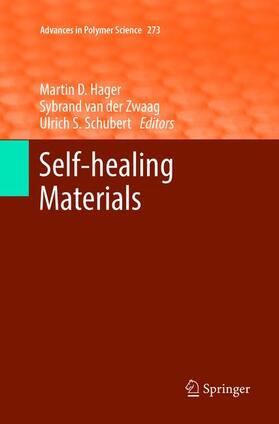 Hager / Schubert / van der Zwaag |  Self-healing Materials | Buch |  Sack Fachmedien