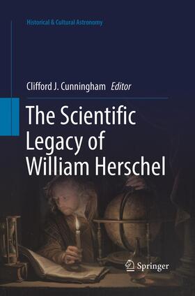 Cunningham |  The Scientific Legacy of William Herschel | Buch |  Sack Fachmedien