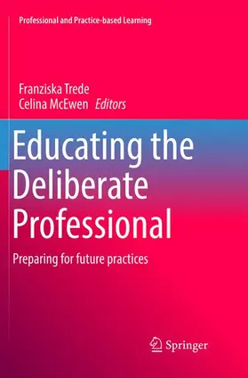 McEwen / Trede |  Educating the Deliberate Professional | Buch |  Sack Fachmedien