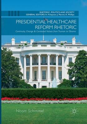 Schimmel |  Presidential Healthcare Reform Rhetoric | Buch |  Sack Fachmedien