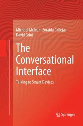 McTear / Griol / Callejas |  The Conversational Interface | Buch |  Sack Fachmedien